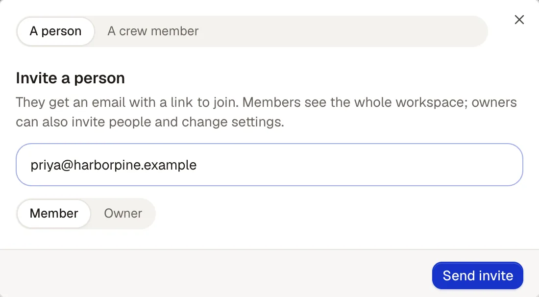 Invite a person: They get an email with a link to join. Members see the whole workspace; owners can also invite people and change settings. The email priya@harborpine.example, Member or Owner, and Send invite
